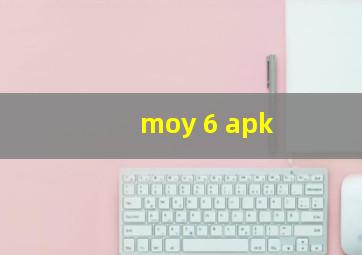 moy 6 apk